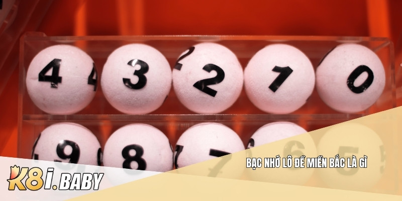 Bạc nhớ lô đề miền Bắc là gì