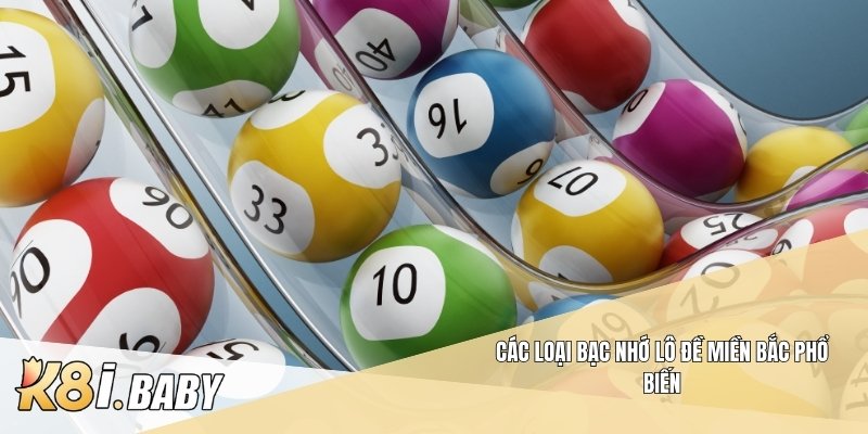 Các loại bạc nhớ lô đề miền Bắc phổ biến