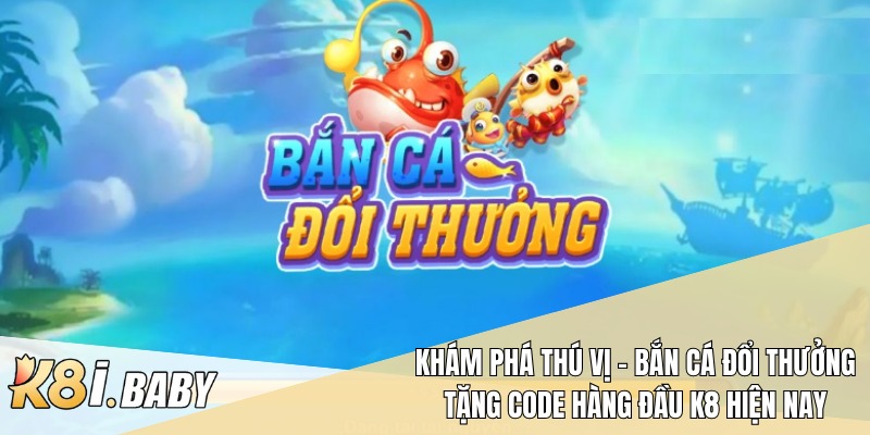 Tham gia bắn cá đổi thưởng là một quá trình khá đơn giản