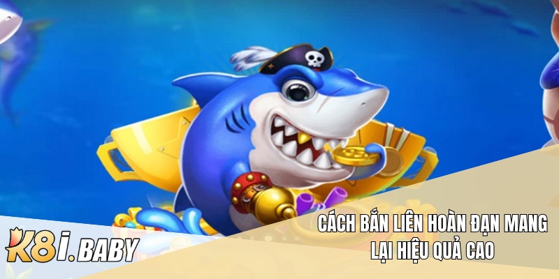 Cách bắn liên hoàn đạn mang lại hiệu quả cao