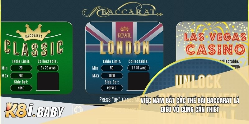 Việc nắm bắt các thế bài Baccarat là điều vô cùng cần thiết