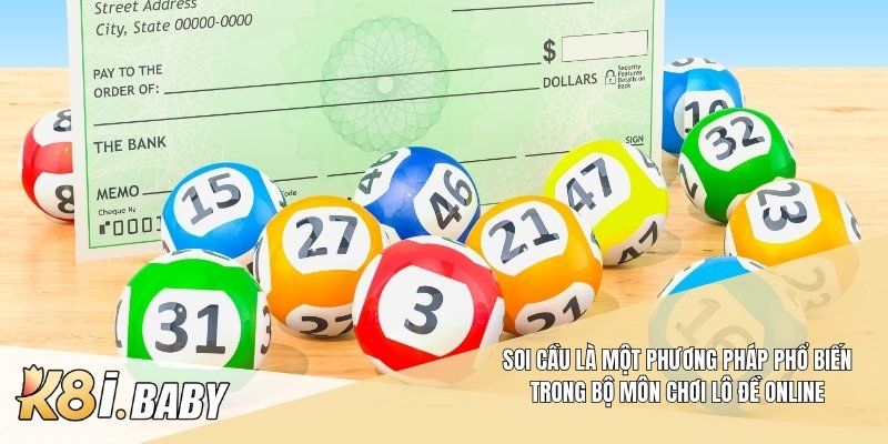 Soi cầu là một phương pháp phổ biến trong bộ môn chơi lô đề online