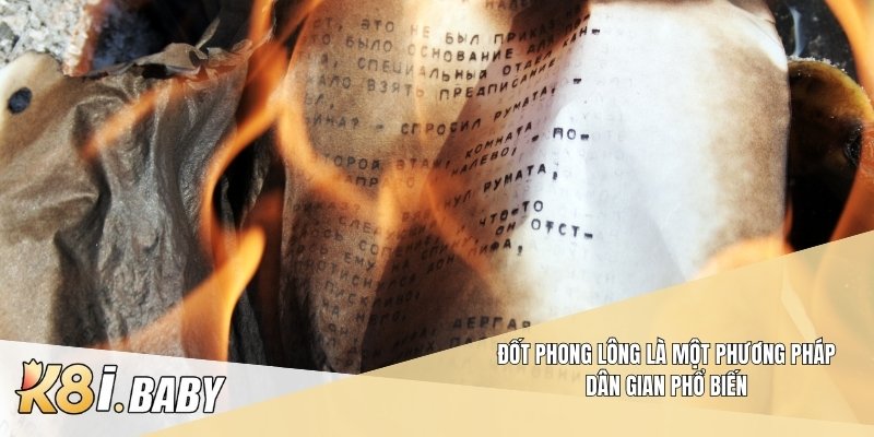 Đốt phong lông là một phương pháp dân gian phổ biến