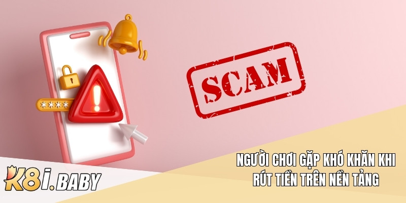 Người chơi gặp khó khăn khi rút tiền trên nền tảng