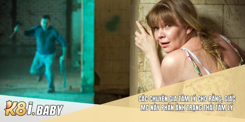 Các chuyên gia tâm lý cho rằng, giấc mơ này phản ánh trạng thái tâm lý