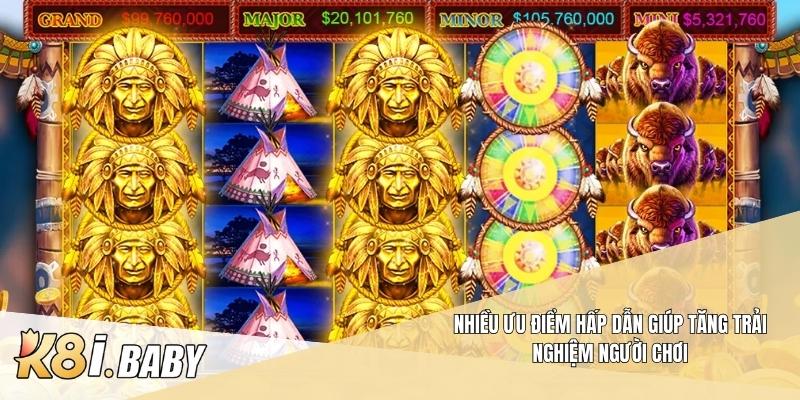 Nhiều ưu điểm hấp dẫn giúp tăng trải nghiệm người chơi