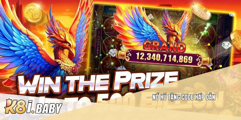 Nổ hũ tặng code hấp dẫn