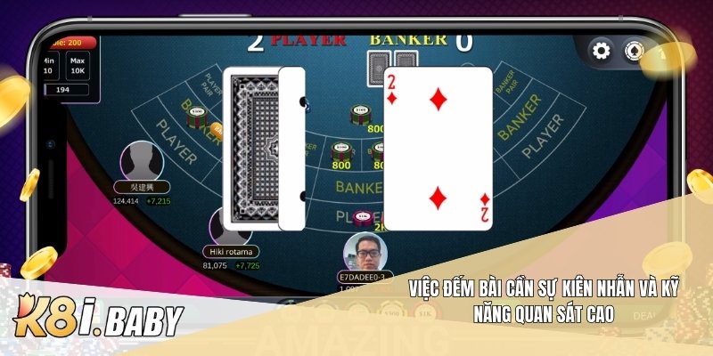 Việc đếm bài cần sự kiên nhẫn và kỹ năng quan sát cao