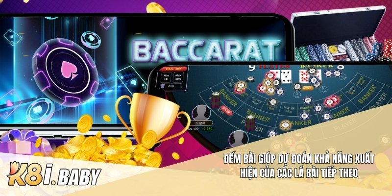 Đếm bài giúp dự đoán khả năng xuất hiện của các lá bài tiếp theo